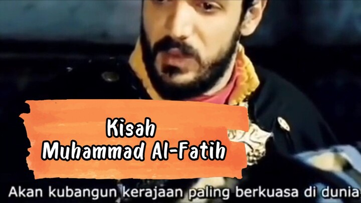 PART 1: KISAH MUHAMMAD AL-FATIH
