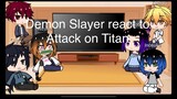 Demon slayer react to Attack on Titan amv /Gacha Club
