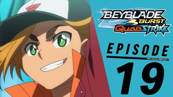 BEYBLADE BURST QUADSTRIKE EPISODE 19: Champions Challenge! Radiant Finals!