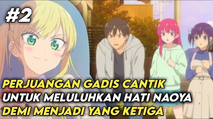 Gadis Yang Rela Menjadi Pacar Ketiganya Naoya | Alur Cerita Anime Kanojo mo Kanojo #Part2