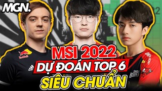 [MSI 2022] Dự Đoán Siêu Chuẩn Top 6 Đội Mạnh Nhất MSI | MGN Esports