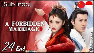 [Sub Indo] A Forbidden Marriage – Eps. 24 End (2025)