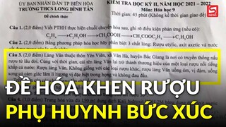 Đề thi Hóa khen rượu Làng Vân, phụ huynh bức xúc