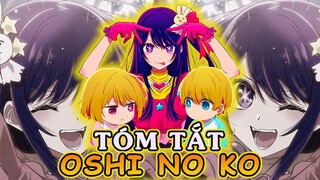 REVIEW ANIME : TÓM TẮT ANIME OSHI NO KO TẬP 1+7 | MẶT TỐI CỦA SHOWBIZ, HÀO QUANG RỰC RỠ CÓ KHÓ NẾM?