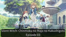 Silent Witch: Chinmoku no Majo no Kakushigoto EP 03