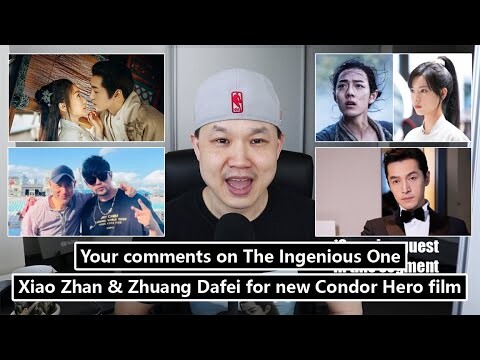 Xiao Zhan & Zhuang Dafei for The Great Hero/ The Ingenious One comments/ Jay Chou, Jacky Cheung