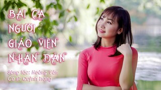 BÀI CA NGƯỜI GIÁO VIÊN NHÂN DÂN - QUỲNH TRANG