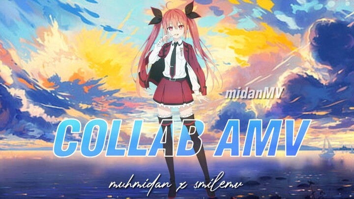 Collab amv | muhmidan x smilemv