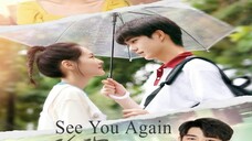 See You Again (2021) Ep 10 English Subtitle