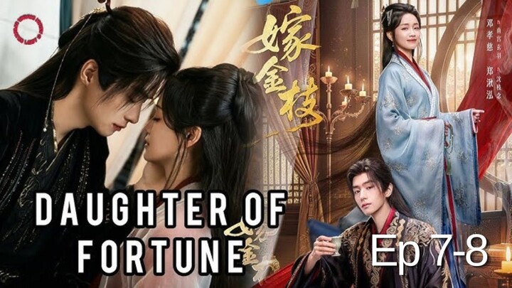 Daughter of Fortune Episode 7-8 Subtitle Bahasa Indonesia