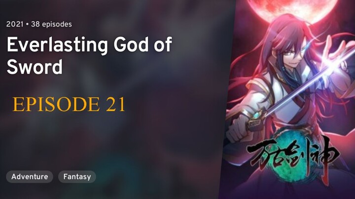 Everlasting God Of Sword [ wangu jian shen ] EP 21 - SUB INDO - 1080P