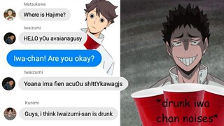 haikyuu texts - dRunK iWaiZumi?