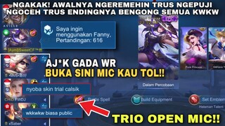 NGAKAK! 38.7% Winrate PICK FANNY TIM OPEN MIC, DI REMEHKAN TRUS DI PUJI ENDINGNYA DIAM SEMUA!!