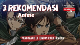 3 Rekomendasi anime untuk kamu para pemula#anime #bestofbest #rekomendasianime