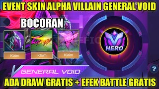 BOCORAN EVENT SKIN ALPHA VILLAIN GENERAL VOID MLBB!!! DRAW GRATIS + EFEK BATTLE GRATIS