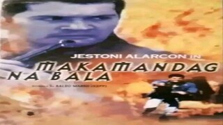 JESTONI ALARCON & BALDO MARRO | MAKAMANDAG NA BALA (2000) FULL MOVIE