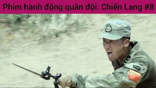 Phi hành động quân đội: Chiến Lang #8