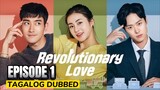 Revolutionary Love Episode 1 Tagalog