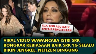 HEBOH, SIAPA SANGKA VIDEO WAWANCARA ISTRI SRK BONGKAR KEBIASAAN BAIK SUAMINYA SELALU BIKIN JENGKEL