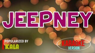 Jeepney - KALA | Karaoke Version |🎼📀▶️
