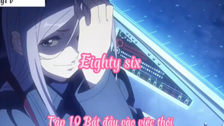 Eighty six _Tập 11 Bắt đầu vào việc thôi