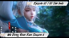 [ EPISODE 65 / 05 ] Martial Universe Season 6 - 1080p Super Duper HD Sub Indo