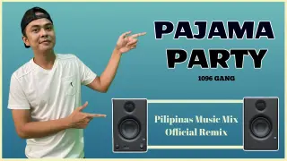 PAJAMA PARTY TikTok Viral 2021 (Pilipinas Music Mix Official Remix) Pam Param Pam Pam - 1096 Gang