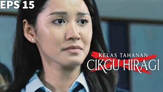 Kelas Tahanan Cikgu Hiragi (2024) Eps 15