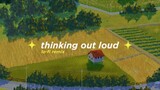 Ed Sheeran - Thinking Out Loud (Alphasvara Lo-Fi Remix)