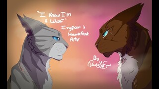 I Know I'm a Wolf- Ivypool and Hawkfrost PMV