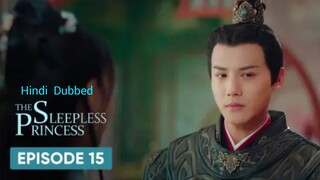 The Sleepless Princess _ Episode 15 _ HINDI/URDU Dubbed