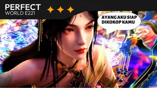 PERFECT WORLD EPISODE 221