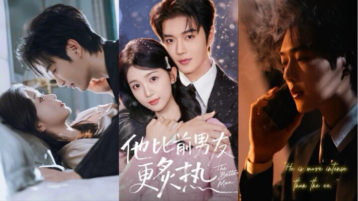 The better man <<"他比前男友更炙熱 男主">>"He is more intense than the ex." ✨Wang Xuan + Cai zhiuyin✨