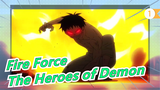 [Fire Force / Epic / Synced-Beat] The Heroes of Demon/Get Hot-blooded Until the End_1