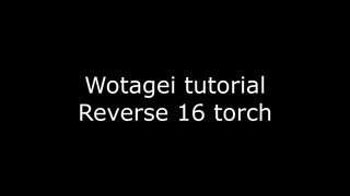 【Wotagei tutorial】How to do reverse 16 torch?【ヲタ芸】