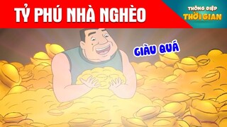 TỶ PHÚ NHÀ NGHÈO - Thông Điệp Thời Gian - Phim Hoạt Hình - Truyện Cổ Tích - Khoảnh Khắc Kỳ Diệu