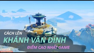 GENSHIN IMPACT PC - HƯỚNG DẪN LÊN KHÁNH VÂN ĐỈNH, NƠI CAO NHẤT CỦA GAME MỞ RƯƠNG HIẾM