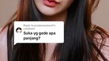 “Suka yg gede apa panjang?”