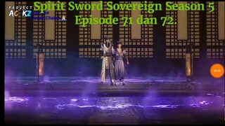 Spirit Sword Sovereign Season 5 Episode 71 dan 72 sub indo |Versi Novel.