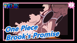 [One Piece / Brook / Sad AMV] Men Should Commit to His Promise!_2