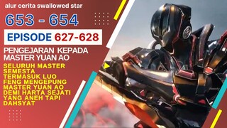 Alur Cerita Swallowed Star Season 2 Episode 627-628 | 653-654 [ English Subtitle ]