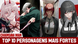 TOP 10 PERSONAGENS MAIS FORTES DE CHAINSAW MAN - ATUALIZADO