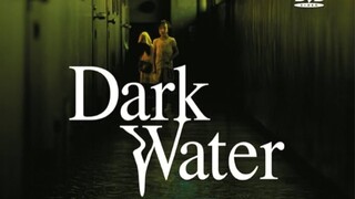 👻  仄暗い水の底から  Dark Water  (2002)