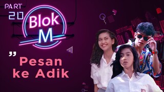 BLOK M Bakal Lokasi Mejeng  (Paramita Rusady, Desy Ratnasari) -  Pesan ke Adik