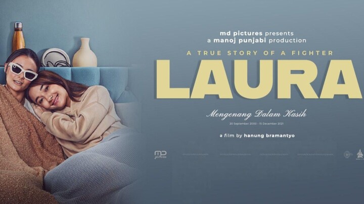 [MOVIE] LAURA - Film Indonesia Adaptasi Kisah Laura Anna Penuh Makna