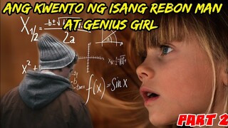 PART 2 | ANG KWENTO NG ISANG REBORN MAN AT GENIUS GIRL