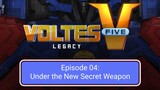 Voltes V: Legacy – Episode 04: Under the New Secret Weapon