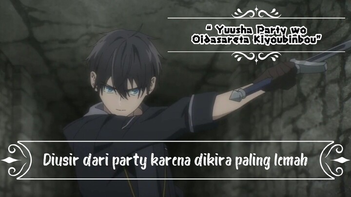 DIREMEHKAN TAPI TERNYATA OP - Yuusha Party wo Oidasareta Kiyoubinbou