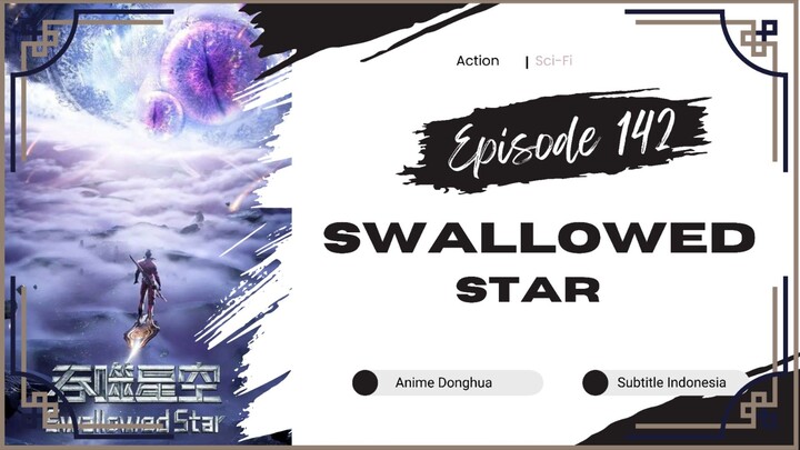 Swallowed Star Season 3 Episode 142 Sub Indo