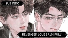 🇨🇳 Dendam Menjadi Cinta Ep10 || Sub Indo
